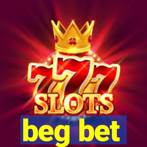 beg bet